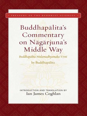 cover image of Buddhapalita's Commentary on Nagarjuna's Middle Way